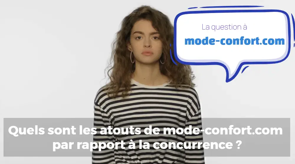 les atouts de-mode-confort face aux concurrents