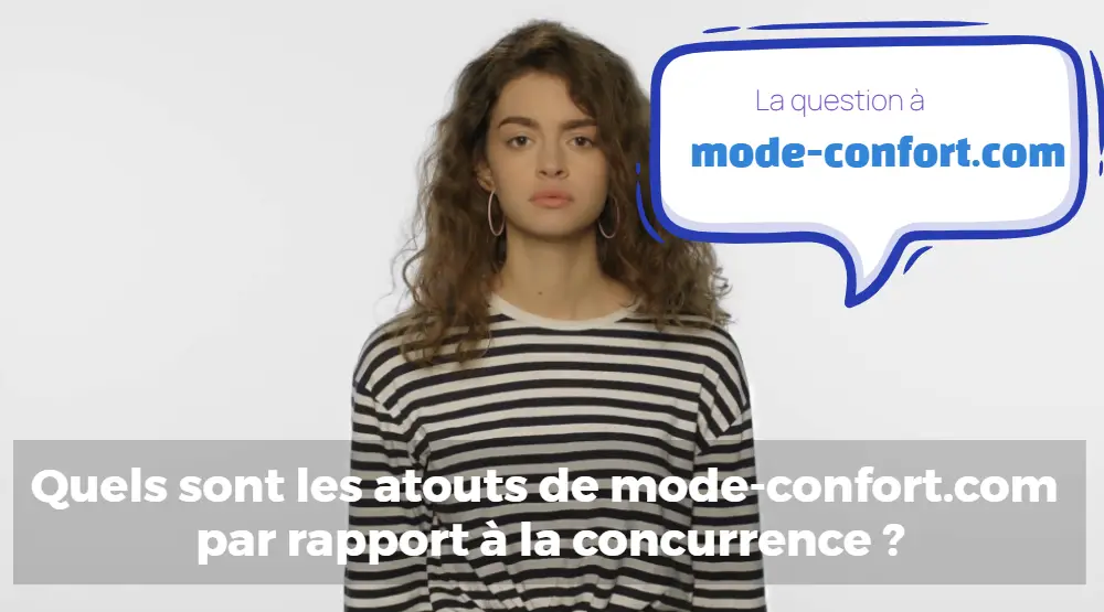 les atouts de-mode-confort face aux concurrents